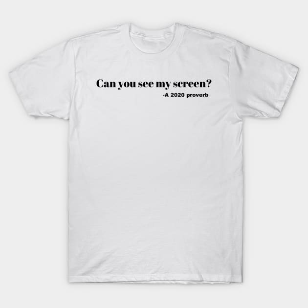 can you see my screen funny 2020 design T-Shirt by Ashden